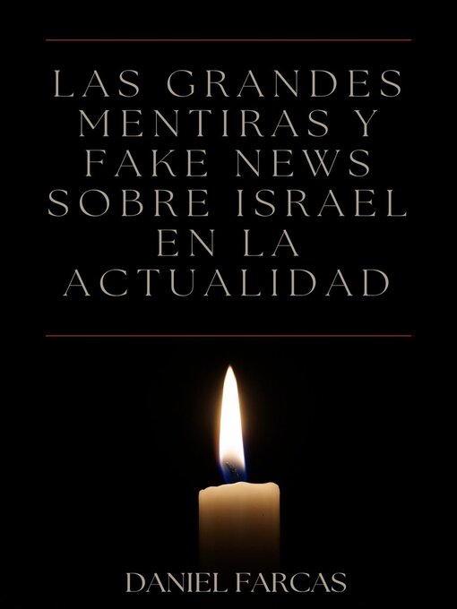 Title details for Las grandes mentiras y fake news sobre Israel en la actualidad by Daniel Farcas - Available